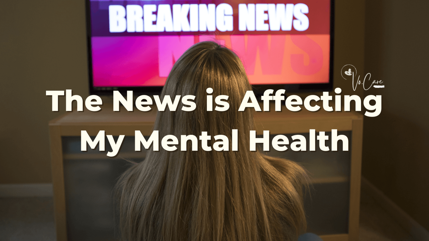 What do I if graphic content on the news and social media is affecting my mental health? | Vo Care Psychiatry, Krysti Vo MD