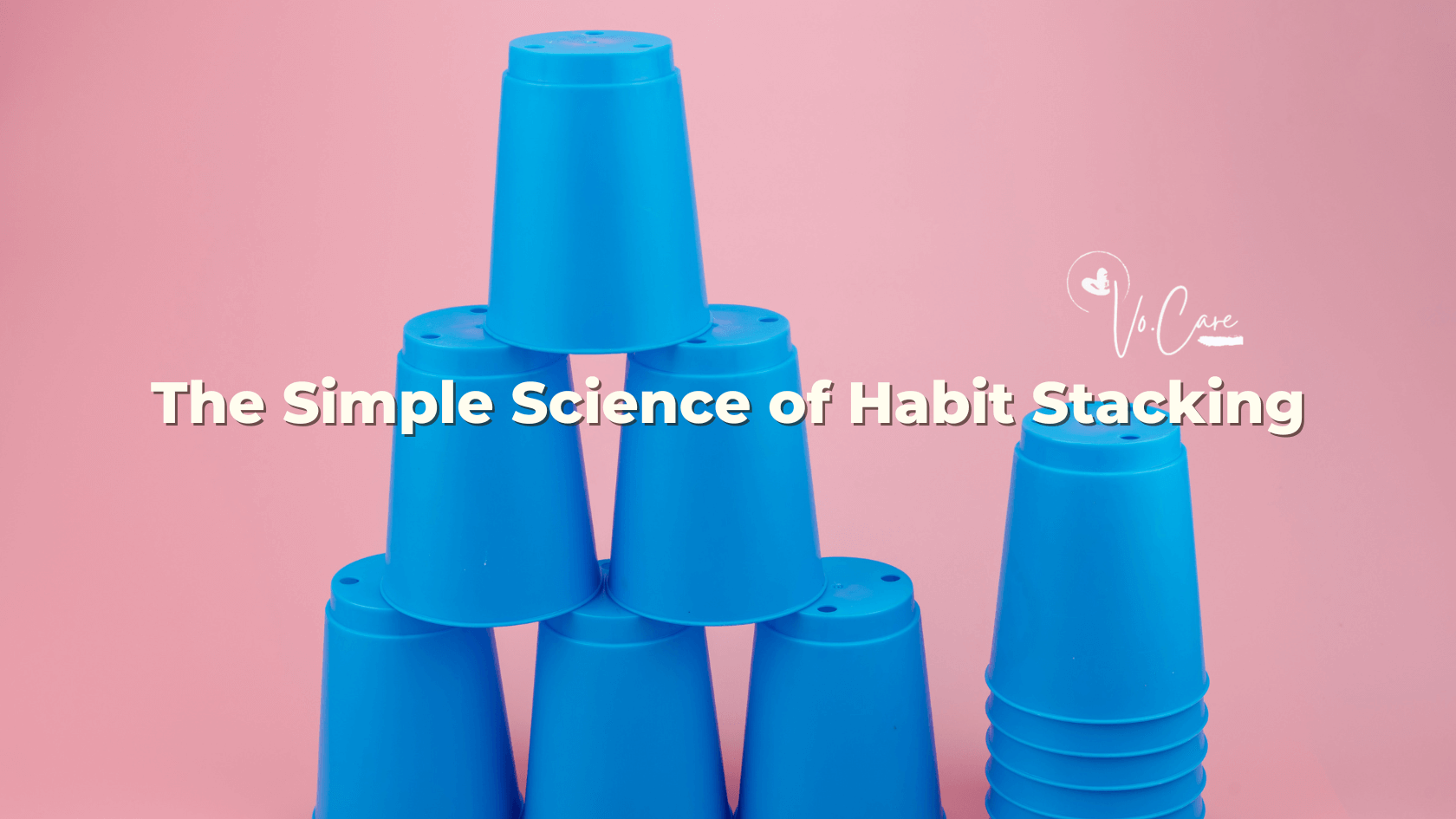 The Simple Science of Habit Stacking