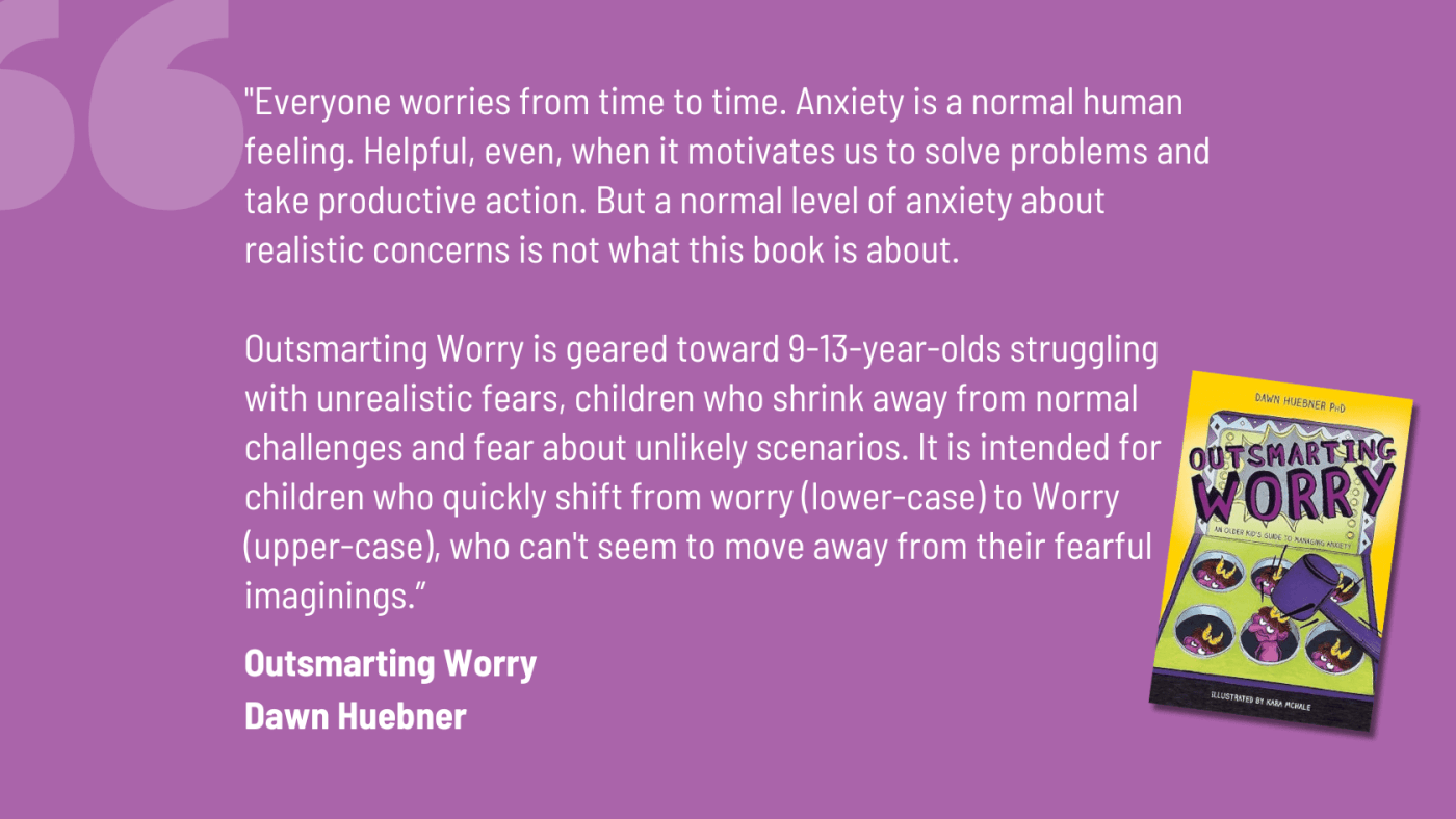 Outsmarting Worry_ by Dawn Huebner - Quote | Vo.Care Behavioral Psychiatry