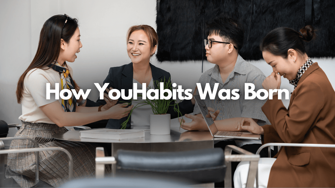 How YouHabits Was Born A Real Story of Habit Change for Beginners | Vo.Care