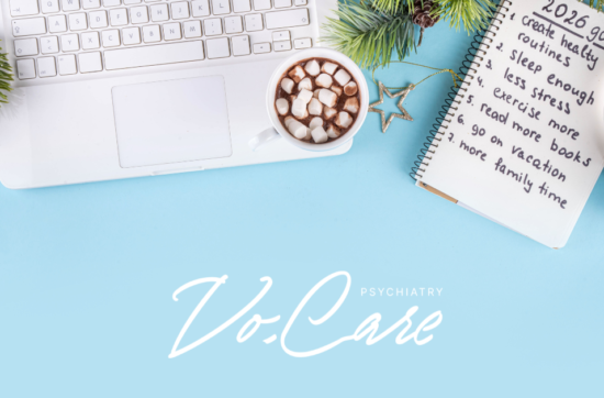 New Year’s Resolutions 2026: A Psychiatrist’s Guide to Anti-Hustle Habits | Vo.Care Psychiatry Therapy Coaching